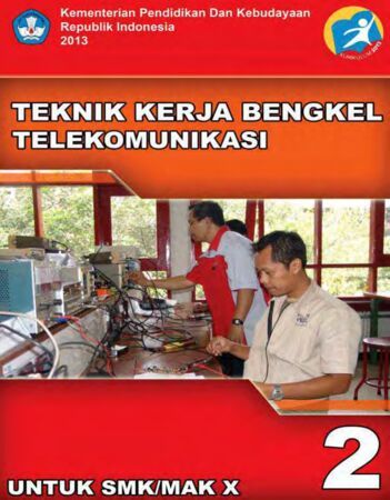 Teknik Kerja Bengkel Telekomunikasi 2 Kelas 10 SMK