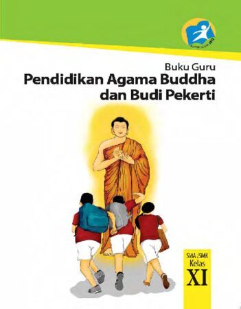 Buku Guru Pendidikan Agama Buddha dan Budi Pekerti Kelas 11 Revisi 2014