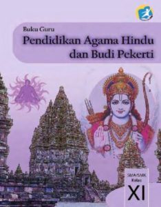 Buku Guru Pendidikan Agama Hindu dan Budi Pekerti Kelas 11 Revisi 2014