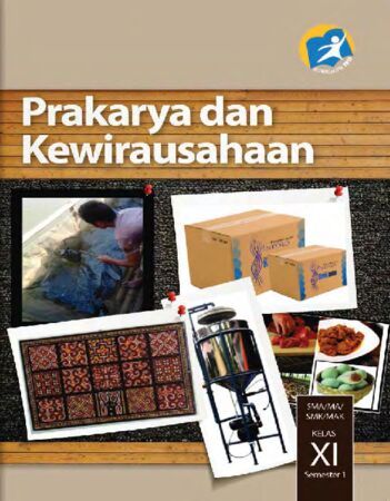 Buku Siswa Prakarya dan Kewirausahaan 1 Kelas 11 Revisi 2014