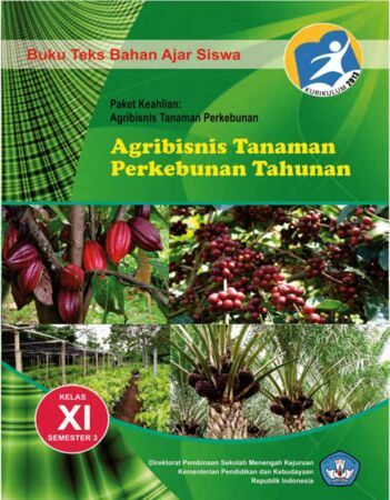 Agribisnis Tanaman Perkebunan Tahunan 3 Kelas 11 SMK