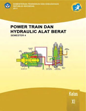 Power Train dan Hydraulic Alat Berat 4 Kelas 11 SMK