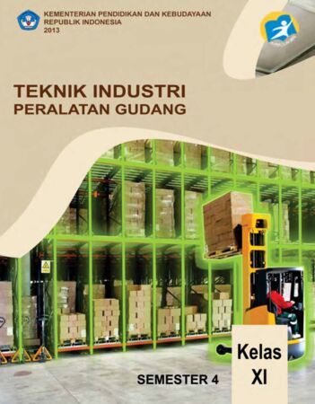 Teknik Industri Peralatan Gudang 4 Kelas 11 SMK