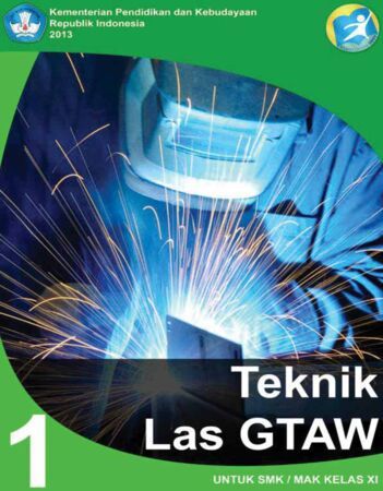 Teknik Las GTAW 1 Kelas 11 SMK