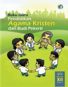 Buku Guru Pendidikan Agama Kristen dan Budi Pekerti 2 Kelas 12 Revisi 2015