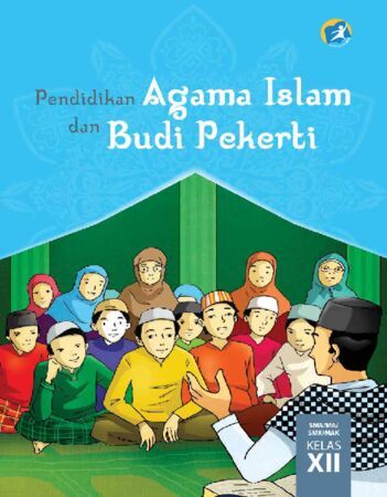 Buku Siswa Pendidikan Agama Islam dan Budi Pekerti Kelas 12 Revisi 2015