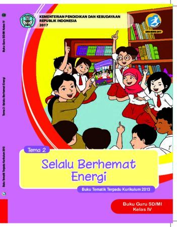 Buku Guru Tema 2 Selalu Berhemat Energi Kelas 4 Revisi 2017