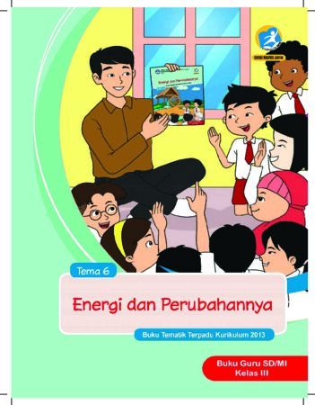 Buku Guru Tema 6 Energi dan Perubahannya Kelas 3 Revisi 2018