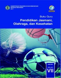 Buku Guru Pendidikan Jasmani, Olahraga dan Kesehatan Kelas 7 Revisi 2017