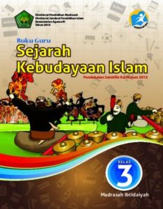 Buku Guru Sejarah Kebudayaan Islam Kelas 3 Revisi 2016