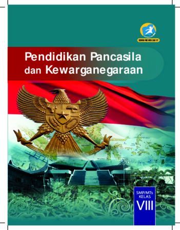 Buku Siswa Pendidikan Pancasila dan Kewarganegaraan Kelas 8 Revisi 2017