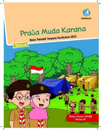 Buku Siswa Tema 8 Praja Muda Karana Kelas 3 Revisi 2018