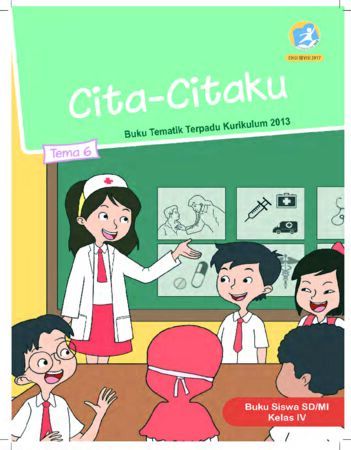 Buku Siswa Tema 6 Cita-Citaku Kelas 4 Revisi 2017