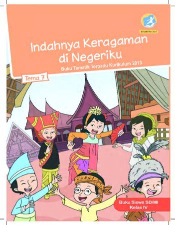 Buku Siswa Tema 7 Indahnya Keragaman di Negeriku Kelas 4 Revisi 2017