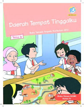 Buku Siswa Tema 8 Daerah Tempat Tinggalku Kelas 4 Revisi 2017