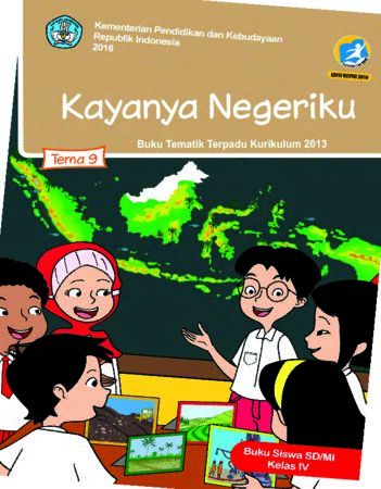 Buku Siswa Tema 9 Kayanya Negeriku Kelas 4 Revisi 2016