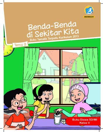 Buku Siswa Tema 9 Benda-Benda di Sekitar Kita Kelas 5 Revisi 2017