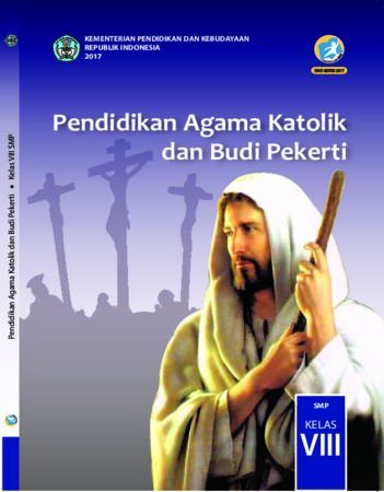 Buku Siswa Pendidikan Agama Katolik dan Budi Pekerti Kelas 8 Revisi 2017