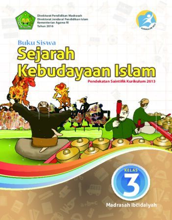 Buku Siswa Sejarah Kebudayaan Islam Kelas 3 Revisi 2016