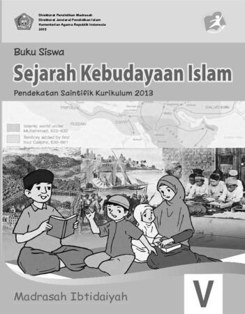 Buku Siswa Sejarah Kebudayaan Islam Kelas 5 Revisi 2015