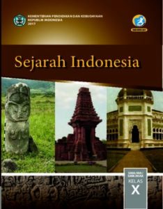 Buku Siswa Sejarah Indonesia Kelas 10 Revisi 2017