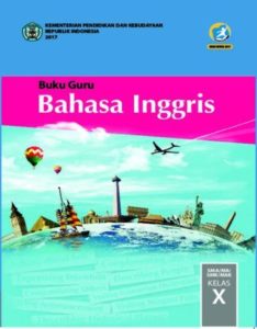 Buku Guru Bahasa Inggris Kelas 10 Revisi 2017