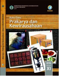 Buku Guru Prakarya dan Kewirausahaan Kelas 11 Revisi 2017
