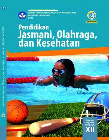 Buku Siswa Pendidikan Jasmani, Olahraga dan Kesehatan Kelas 12 Revisi 2018