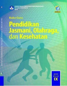 Buku Guru Pendidikan Jasmani, Olahraga dan Kesehatan Kelas 9 Revisi 2018
