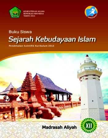 Buku Siswa Sejarah Kebudayaan Islam Kelas 12 Revisi 2016