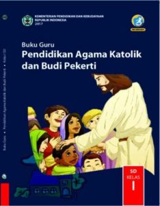 Buku Guru Pendidikan Agama Katolik dan Budi Pekerti Kelas 1 Revisi 2017