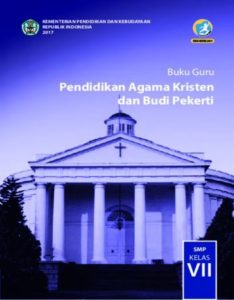 Buku Guru Pendidikan Agama Kristen dan Budi Pekerti Kelas 7 Revisi 2017