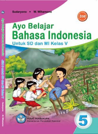 Ayo Belajar Bahasa Indonesia Kelas 5