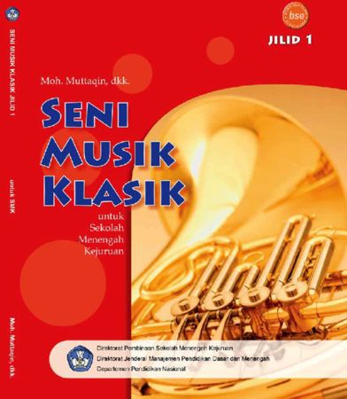Seni Musik Klasik Jilid 1 Kelas 10 SMK