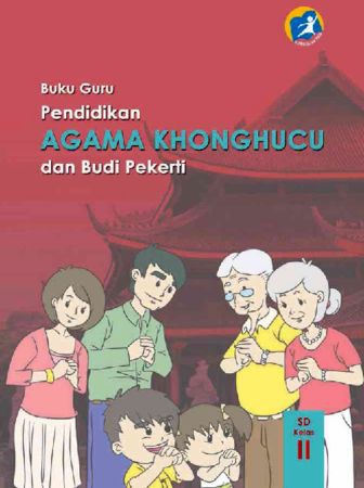 Buku Guru Pendidikan Agama Konghuchu dan Budi Pekerti Kelas 2 Revisi 2014