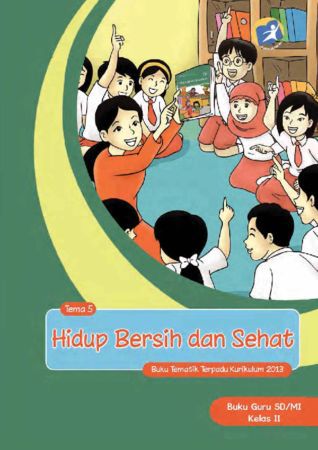 Buku Guru Tematik 5 Hidup Bersih dan Sehat Kelas 2 Revisi 2013