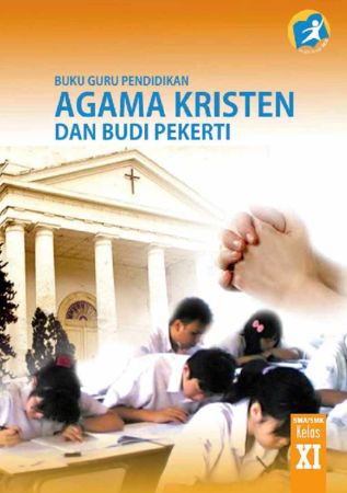 Buku Guru Pendidikan Agama Kristen dan Budi Pekerti Kelas 11 Revisi 2014