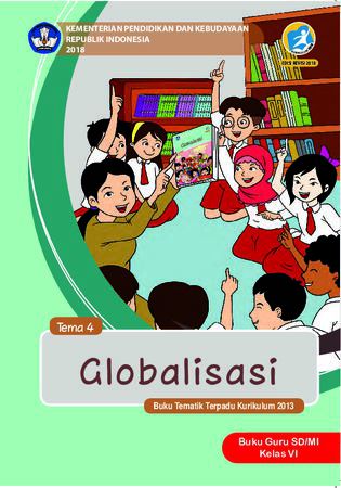 Buku Guru Tema 4 Globalisasi Kelas 6 Revisi 2018