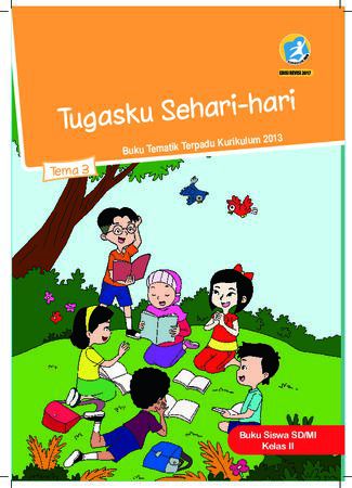 Buku Siswa Tema 3 Tugasku Sehari-hari Kelas 2 Revisi 2017