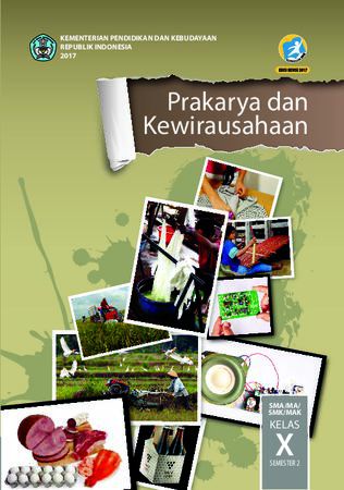 Buku Siswa Prakarya dan Kewirausahaan Semester 2 Kelas 10 Revisi 2017