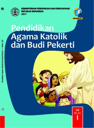 Buku Siswa Pendidikan Agama Katolik dan  Budi Pekerti Kelas 1 Revisi 2017