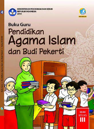 Buku Guru Pendidikan Agama Islam dan  Budi Pekerti Kelas 3 Revisi 2018