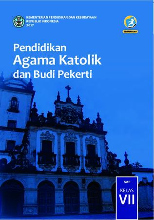 Buku Siswa Pendidikan Agama Katolik dan  Budi Pekerti Kelas 7 Revisi 2017