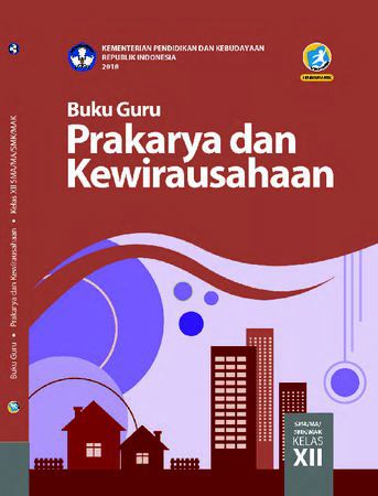 Buku Guru Prakarya dan Kewirausahaan Kelas 12 Revisi 2018