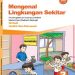 Mengenal Lingkungan Sekitar Kelas 3