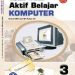 Aktif Belajar Komputer Kelas 12