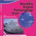 Nautika Kapal Penangkap Ikan Jilid 1 Kelas 10 SMK