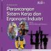 Perancangan Sistem Kerja dan Ergonomi Industri Jilid 1 Kelas 10 SMK