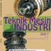 Teknik Mesin Industri Jilid 1 Kelas 10 SMK
