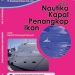 Nautika Kapal Penangkap Ikan Jilid 2 Kelas 11 SMK